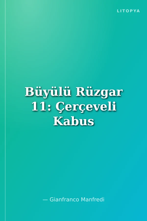 Büyülü Rüzgar 11: Çerçeveli Kabus
