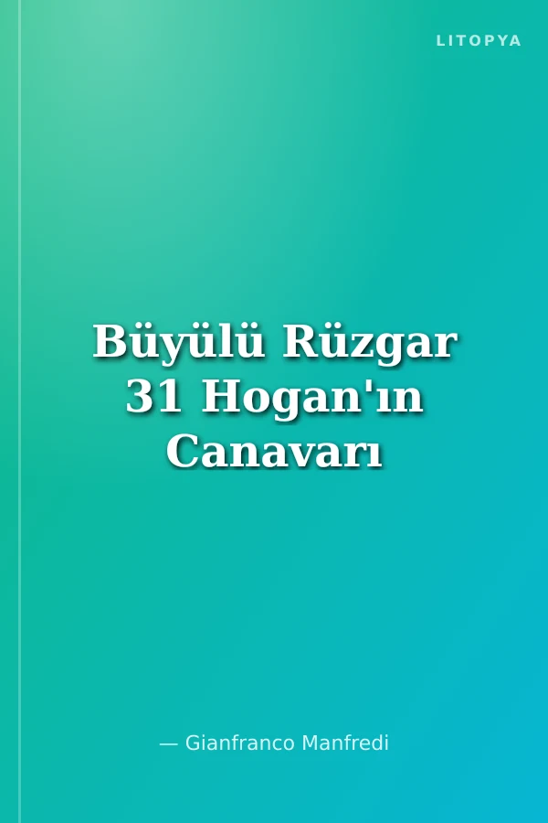 Büyülü Rüzgar 31 Hogan'ın Canavarı