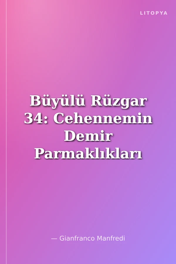Büyülü Rüzgar 34: Cehennemin Demir Parmaklıkları