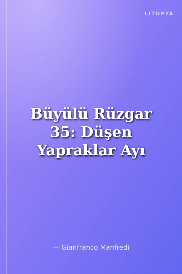 Büyülü Rüzgar 35: Düşen Yapraklar Ayı