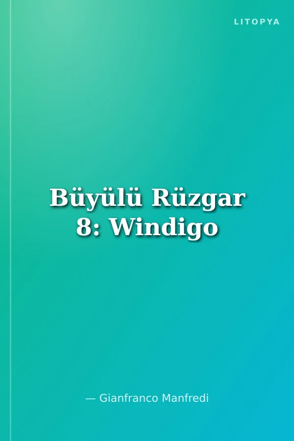 Büyülü Rüzgar 8: Windigo
