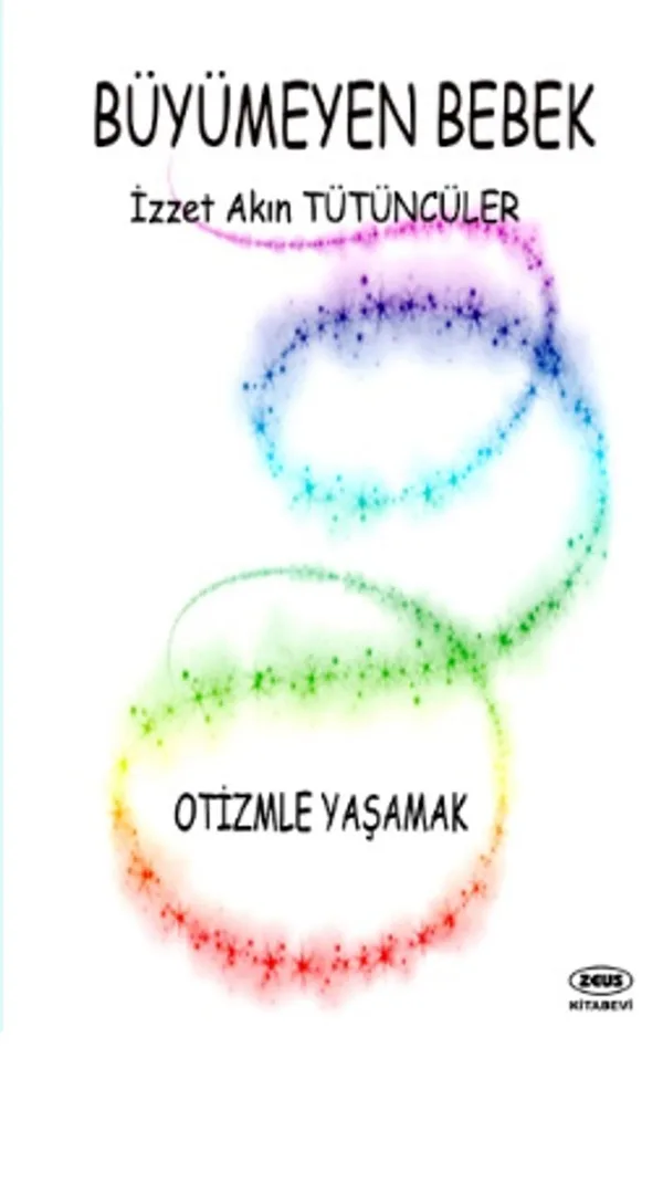 Büyümeyen Bebek Otizmle Yaşamak