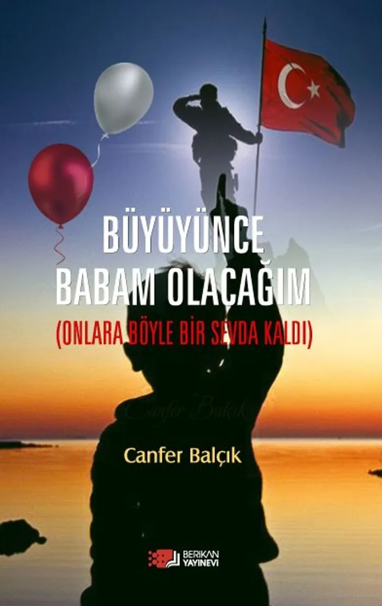 Büyüyünce Babam Olacağım Onlara Böyle Bir Sevda Kaldı