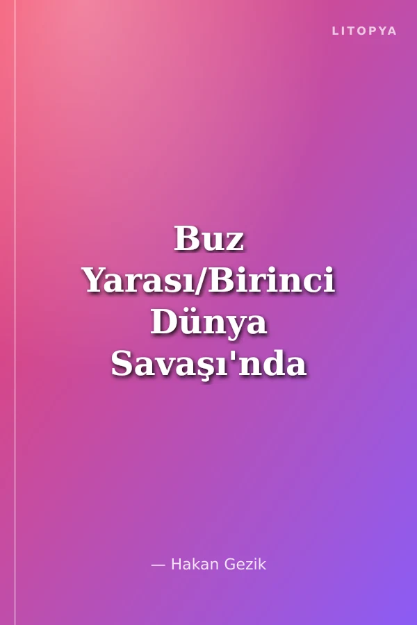Buz Yarası/Birinci Dünya Savaşı'nda Rus İşgali, Ermeniler ve Kurtuluş