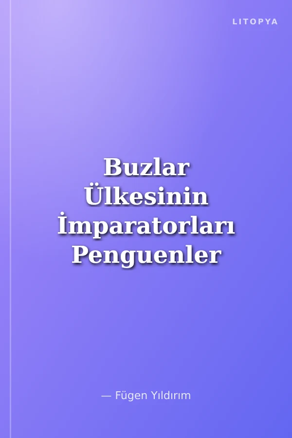 Buzlar Ülkesinin İmparatorları Penguenler