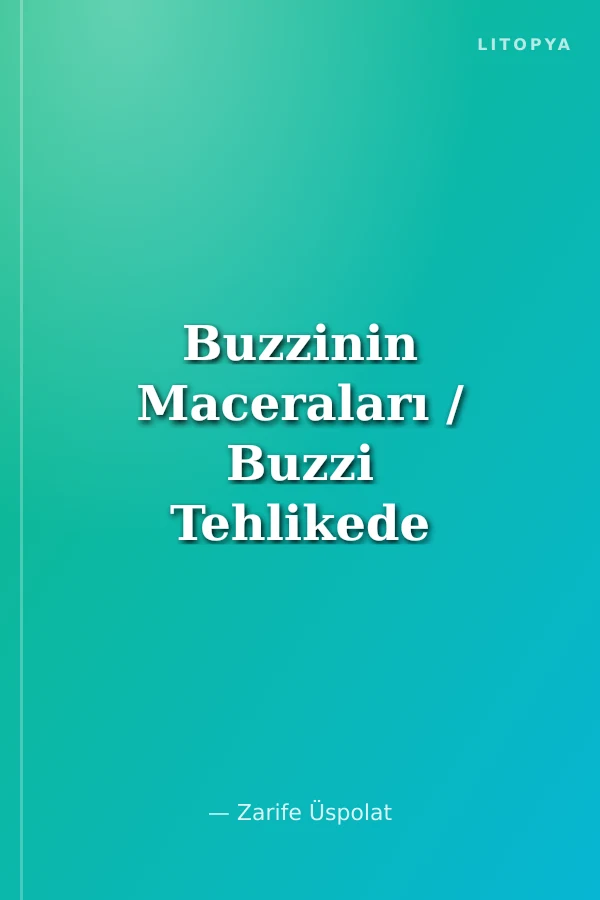 Buzzinin Maceraları / Buzzi Tehlikede