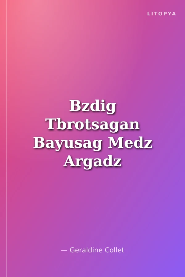 Bzdig Tbrotsagan Bayusag Medz Argadz