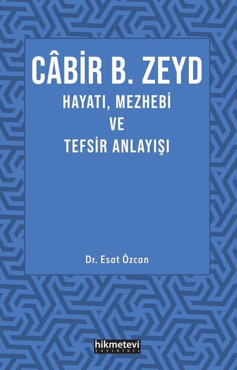 Cabir B. Zeyd Hayatı, Mezhebi ve Tefsir Anlayışı