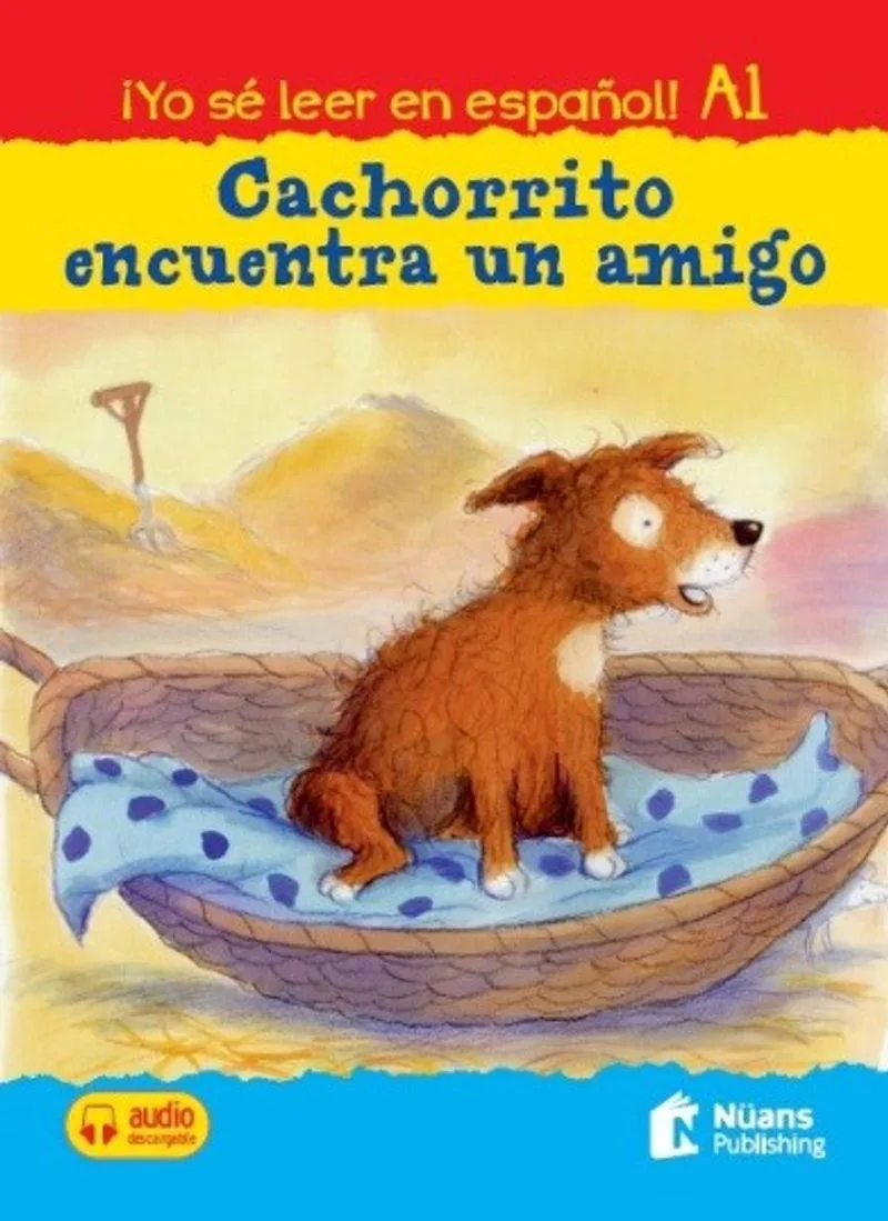 Cachorrito encuentra un amigo +audio descargable A1 (&iexcl;Yo s&eacute; leer en espa&ntilde;ol!)