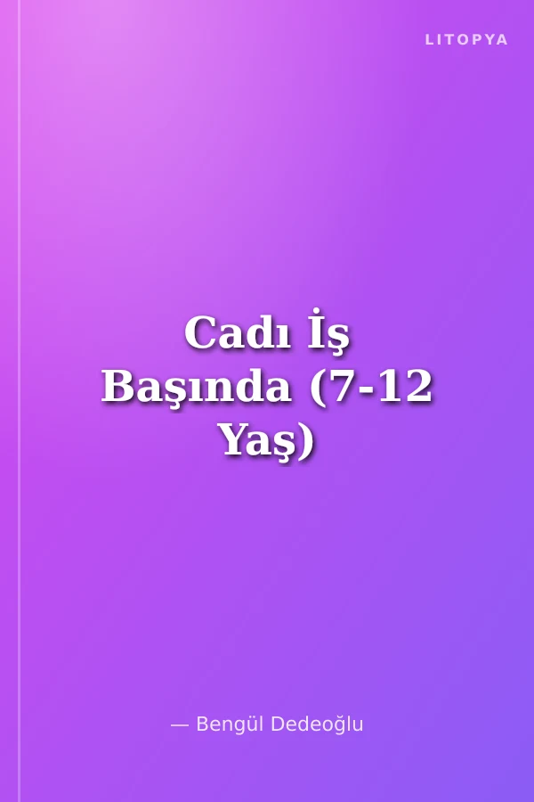 Cadı İş Başında (7-12 Yaş)