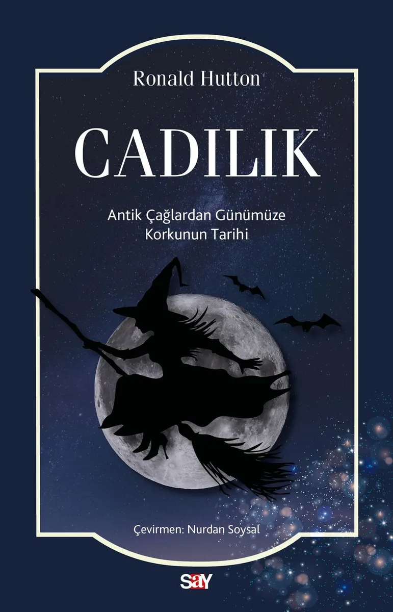 Cadılık Antik Çağlardan Günümüze Korkunun Tarihi