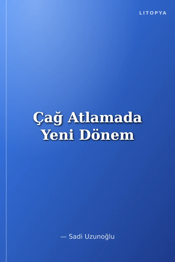 Çağ Atlamada Yeni Dönem