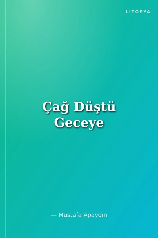 Çağ Düştü Geceye