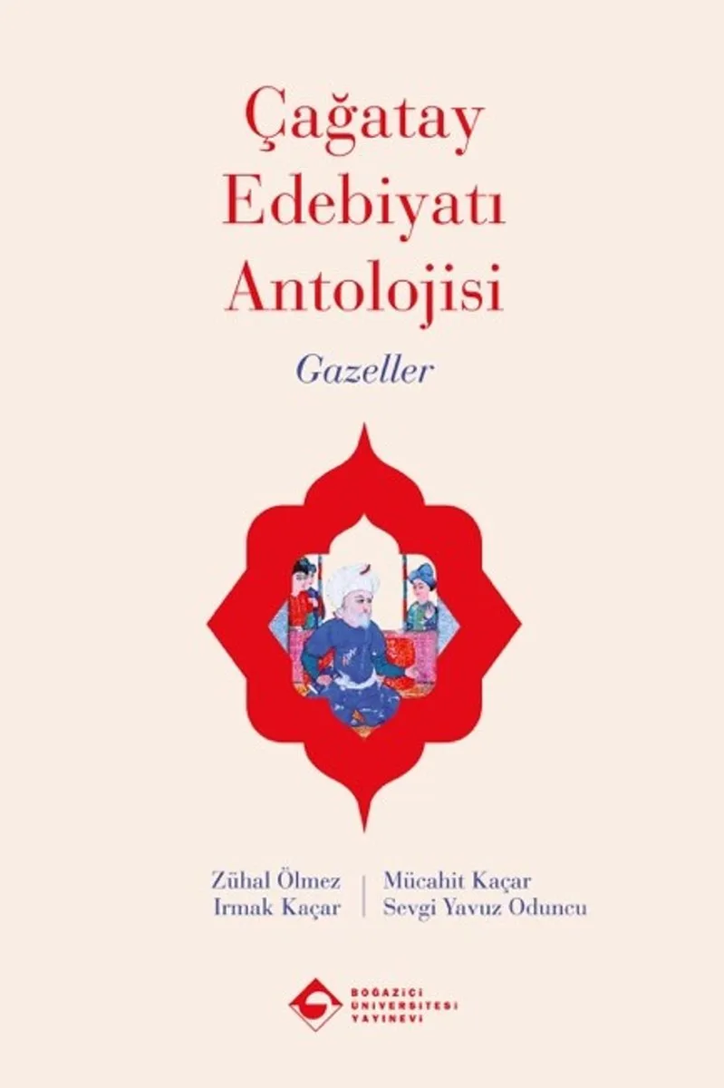 Çağatay Edebiyatı Antolojisi Gazeller