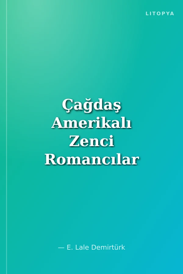 Çağdaş Amerikalı Zenci Romancılar
