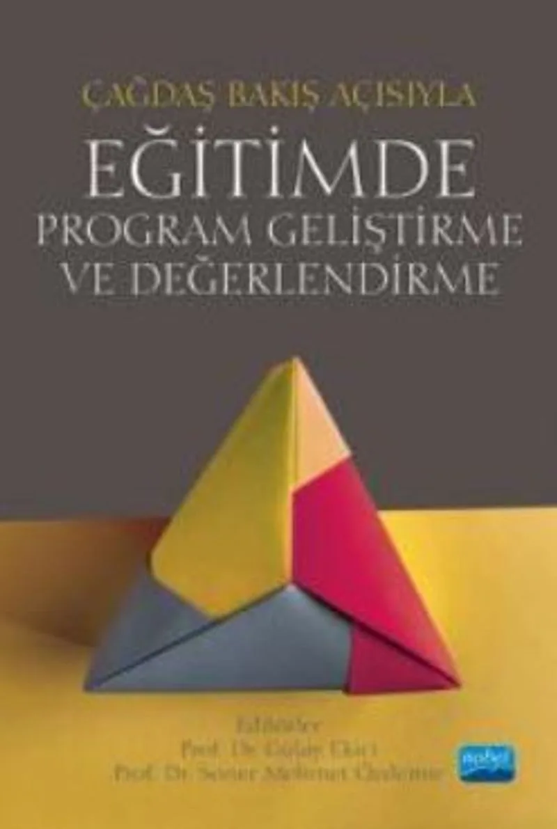 Çağdaş Bakış Açısıyla Eğitimde Program Geliştirme ve Değerlendirme
