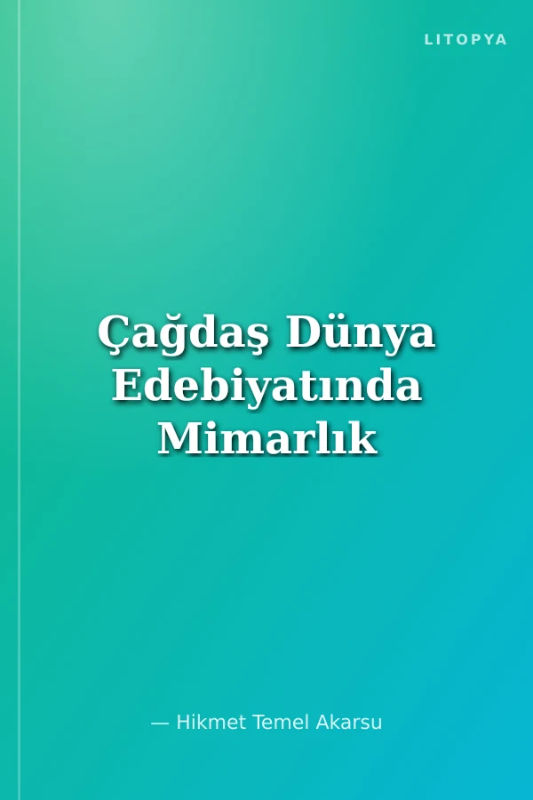 Çağdaş Dünya Edebiyatında Mimarlık