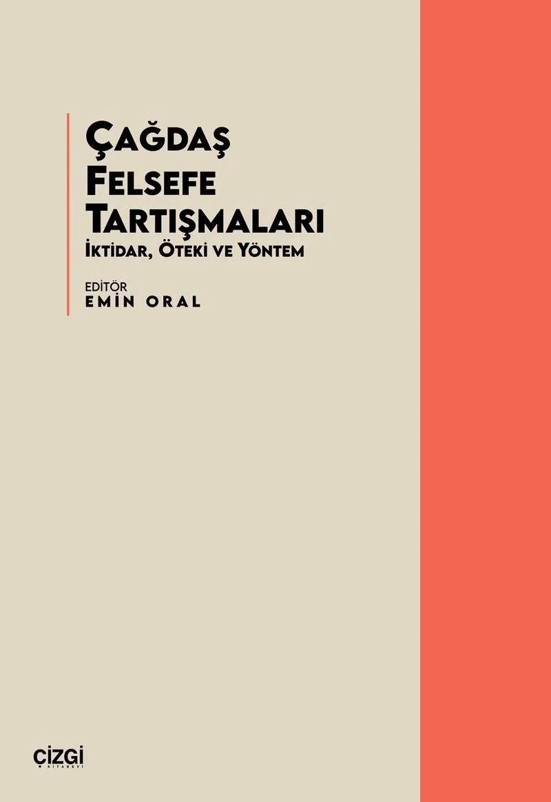 Çağdaş Felsefe Tartışmaları İktidar, Öteki ve Yöntem