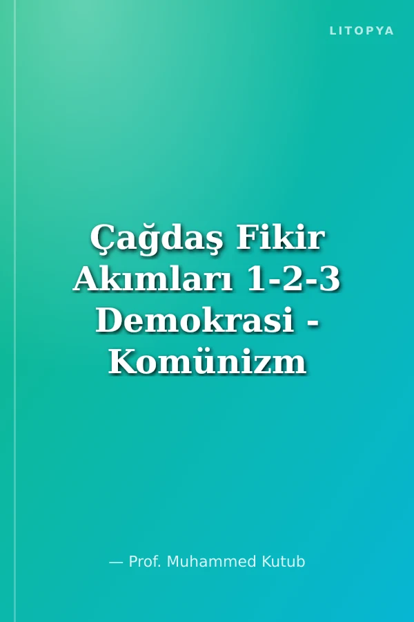Çağdaş Fikir Akımları 1-2-3 Demokrasi - Komünizm -Sekülerizm