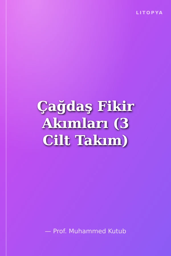 Çağdaş Fikir Akımları (3 Cilt Takım)