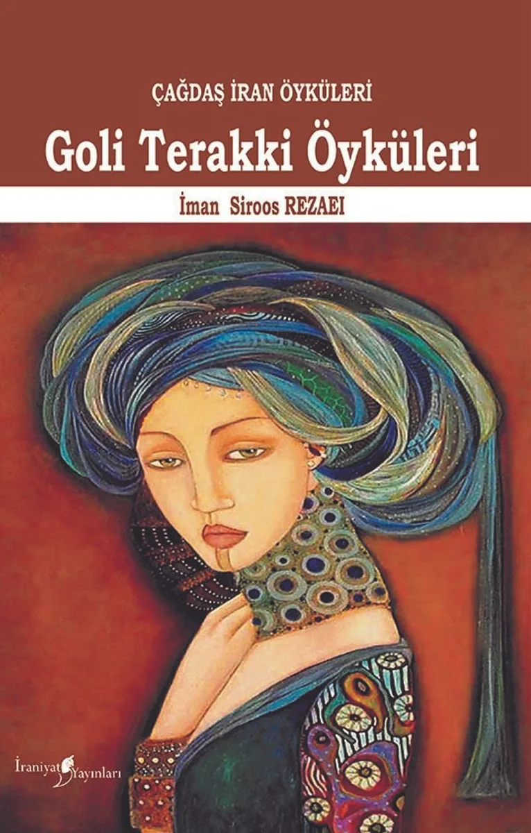 Çağdaş İran Öyküleri Goli Terakki Öyküleri