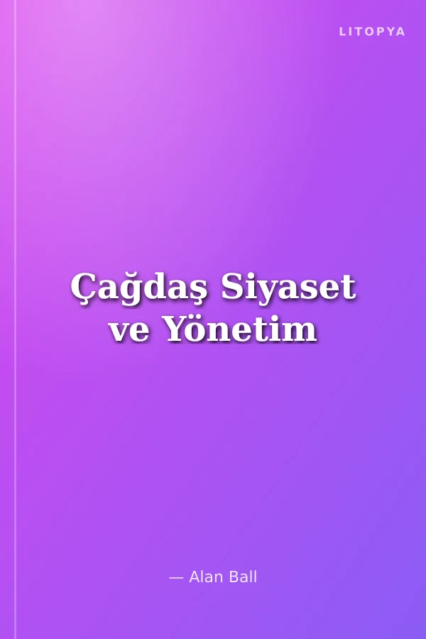 Çağdaş Siyaset ve Yönetim