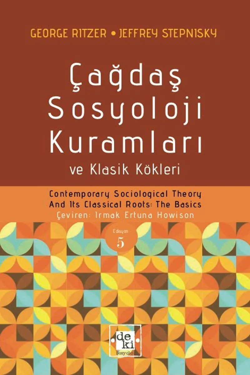 Çağdaş Sosyoloji Kuramları ve Klasik Kökleri