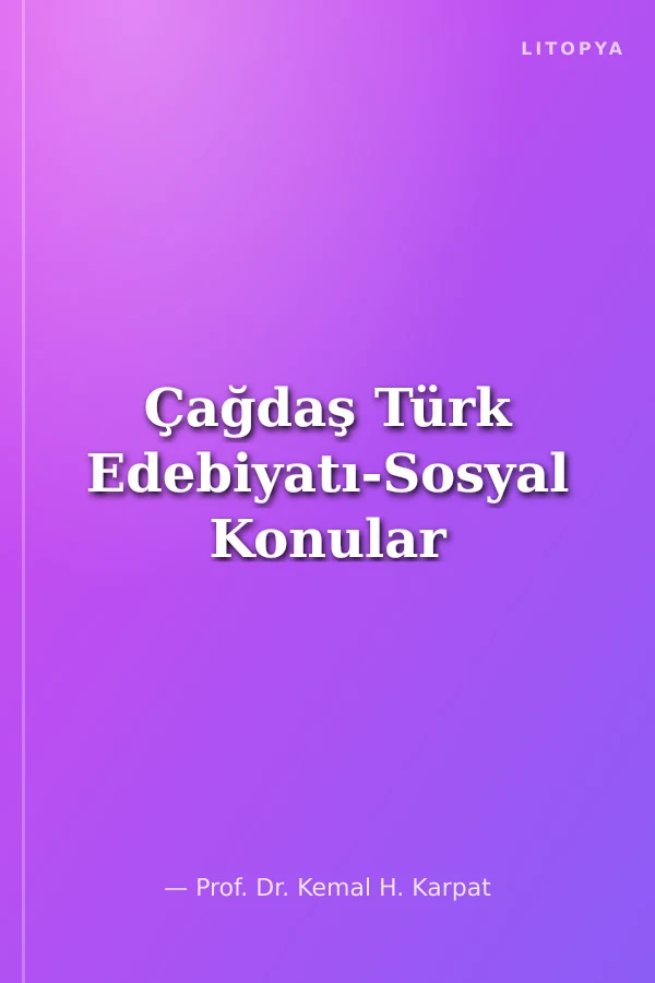 Çağdaş Türk Edebiyatı-Sosyal Konular