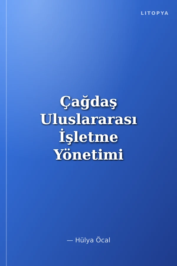 Çağdaş Uluslararası İşletme Yönetimi