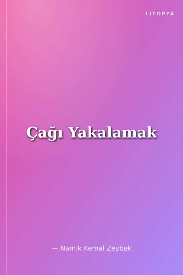 Çağı Yakalamak