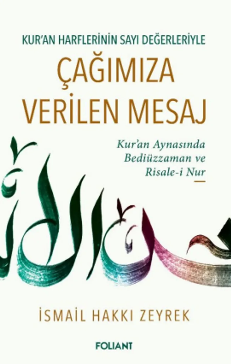 Çağımıza Verilen Mesaj Kur'an Harflerinin Sayı Değerleriyle