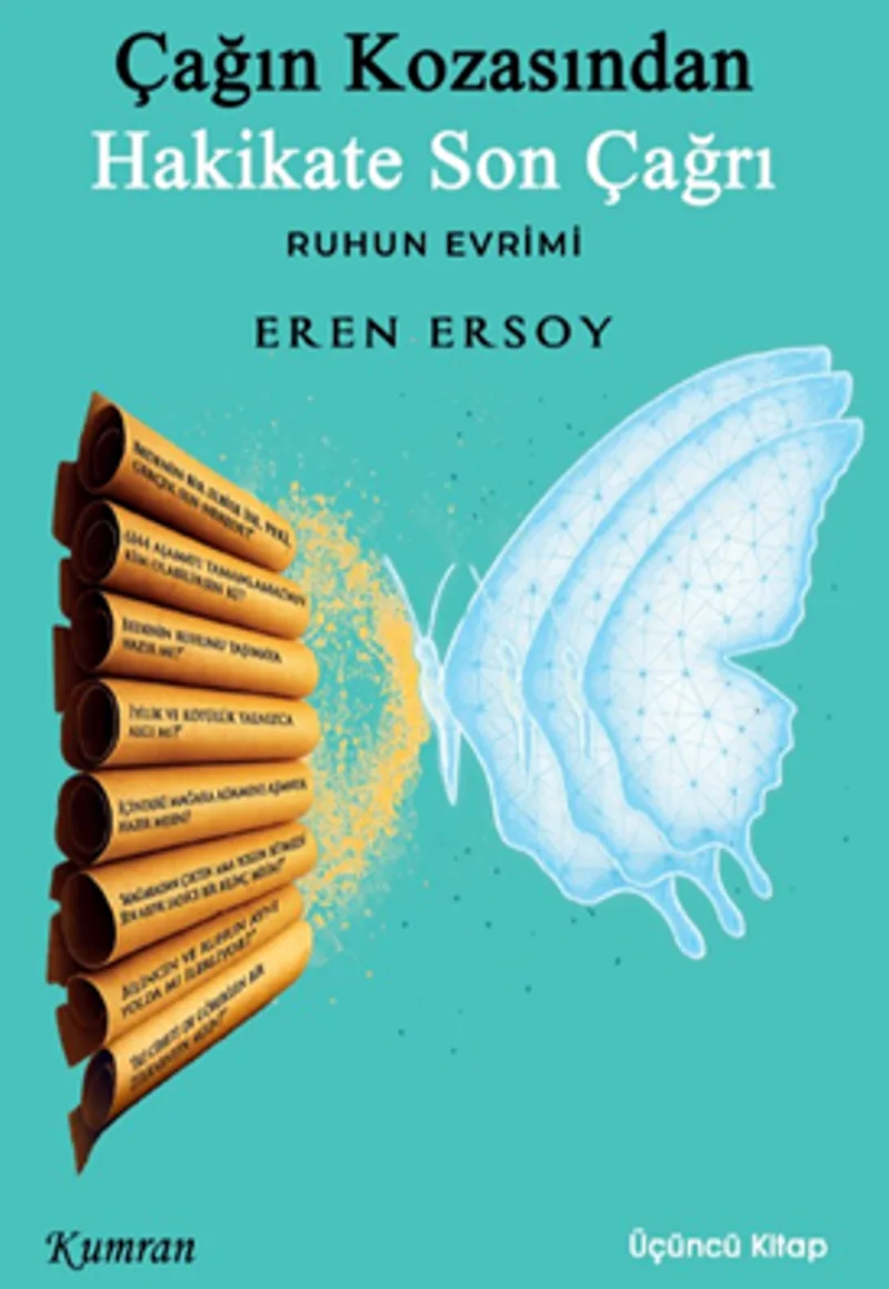 Çağın Kozasından Hakikate Son Çağrı Ruhun Evrimi