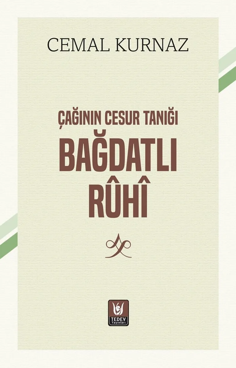 Çağının Cesur Tanığı Bağdatlı R&ucirc;h&icirc;