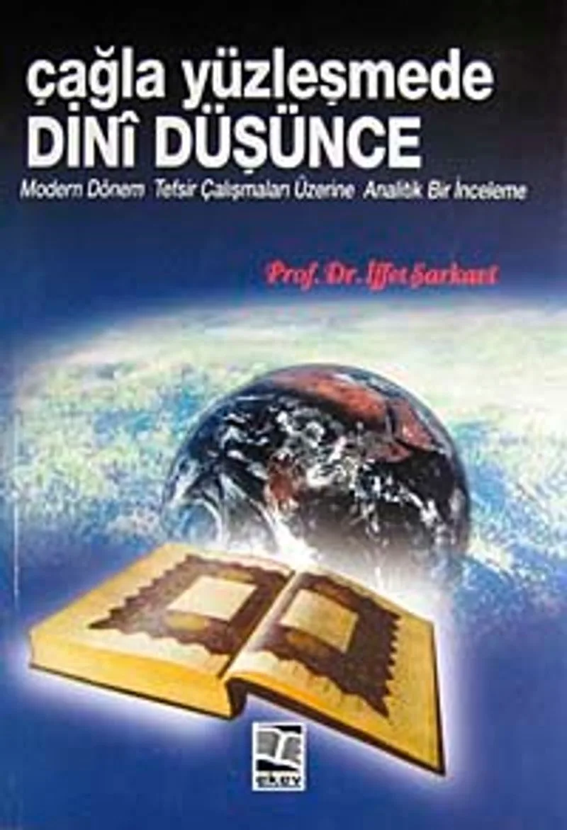 Çağla Yüzleşmede Dini Düşünce Modern Dönem Tefsir Çalışmaları Üzerine Analitik Bir İnceleme