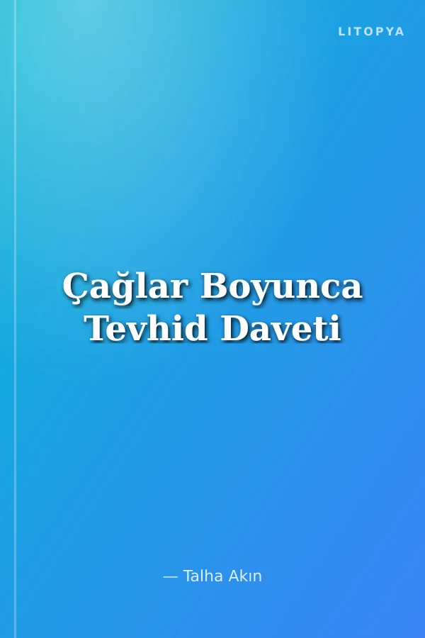 Çağlar Boyunca Tevhid Daveti