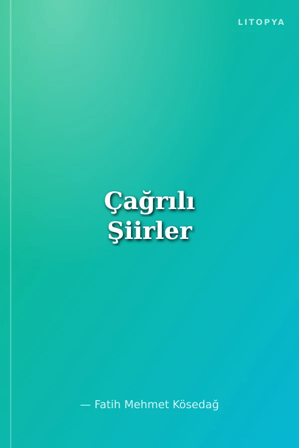 Çağrılı Şiirler