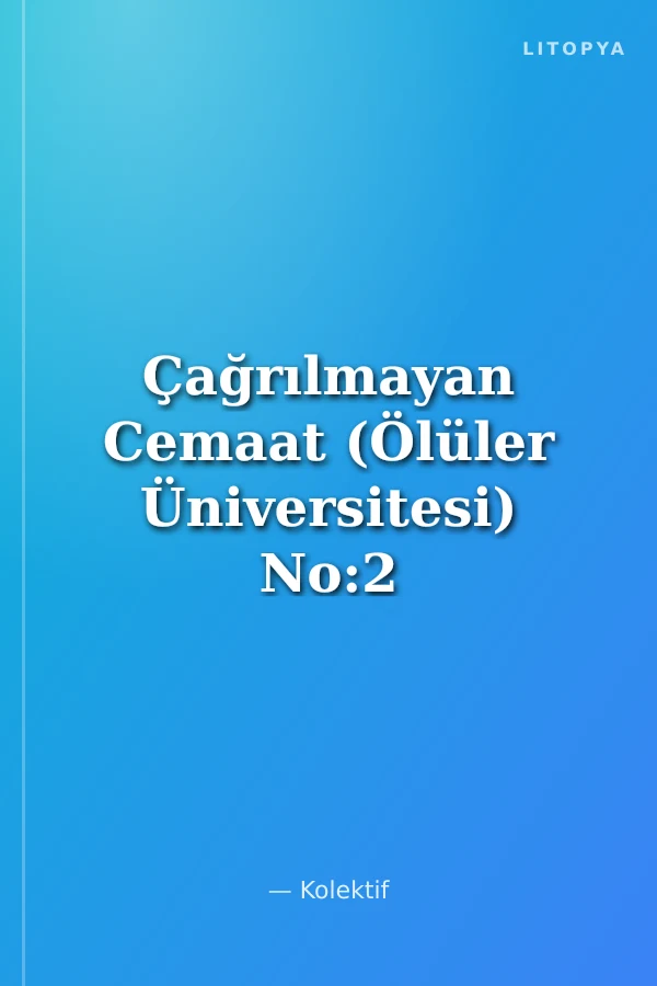 Çağrılmayan Cemaat (Ölüler Üniversitesi) No:2