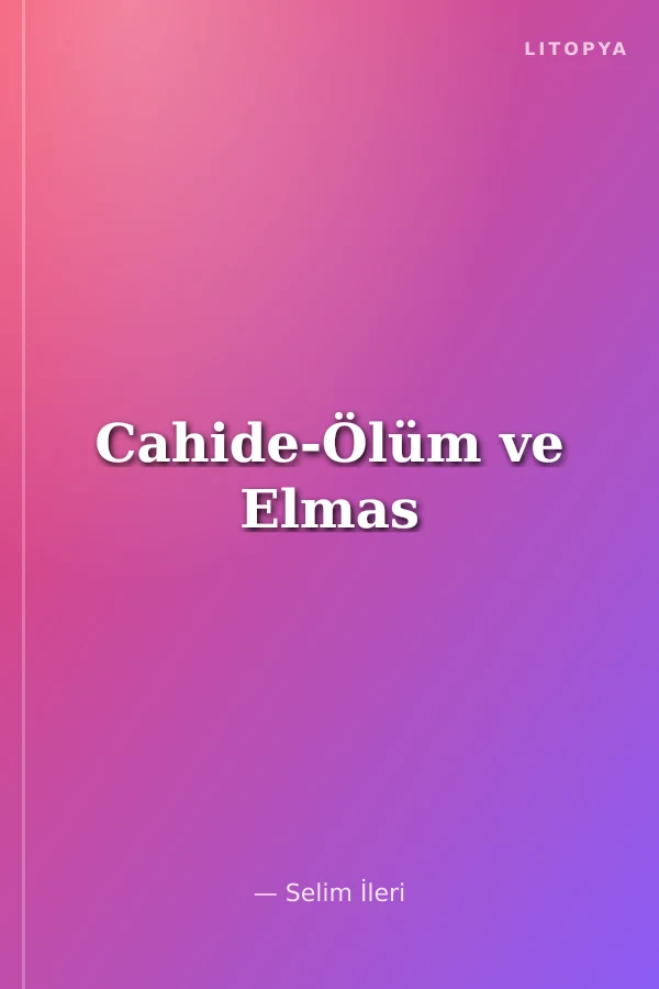 Cahide-Ölüm ve Elmas