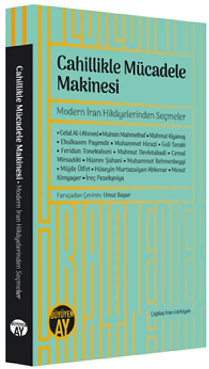 Cahillikle Mücadele Makinesi Modern İran Hikayelerinden Seçmeler