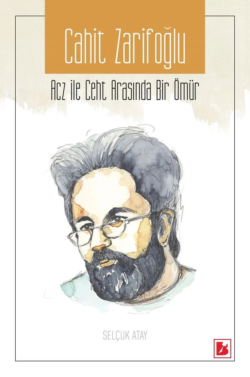 Cahit Zarifoğlu Acz ile Ceht Arasında Bir Ömür