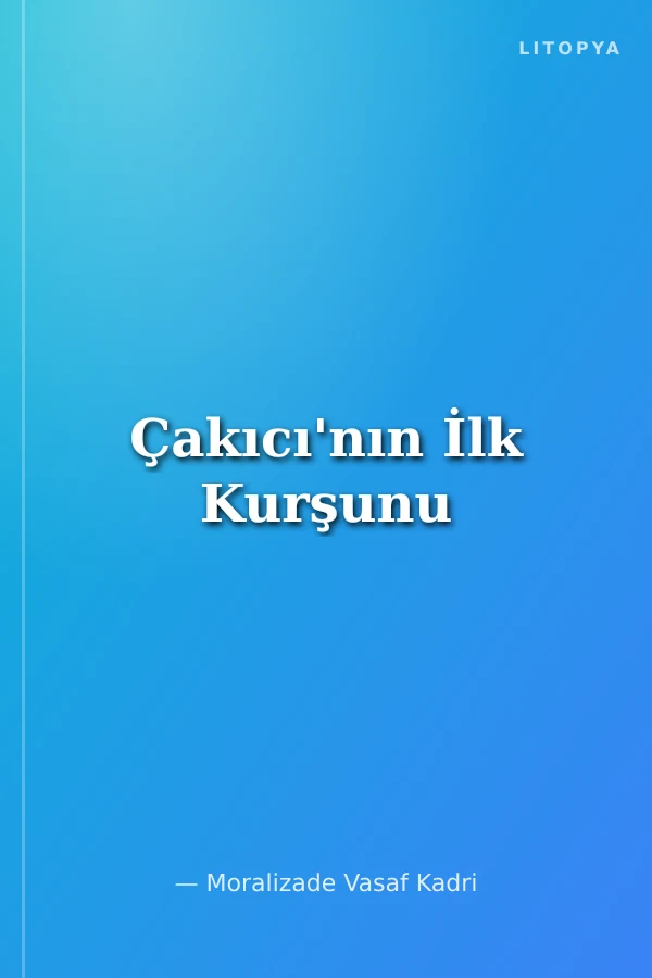 Çakıcı'nın İlk Kurşunu