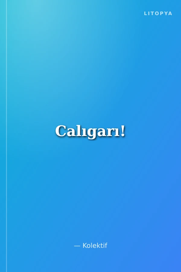 Calıgarı!