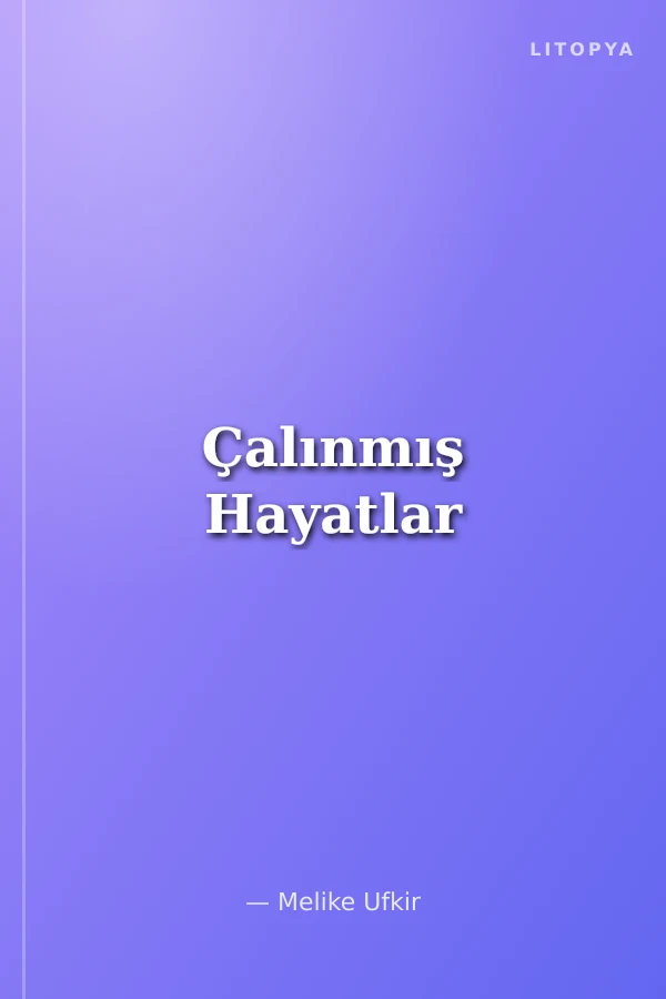 Çalınmış Hayatlar