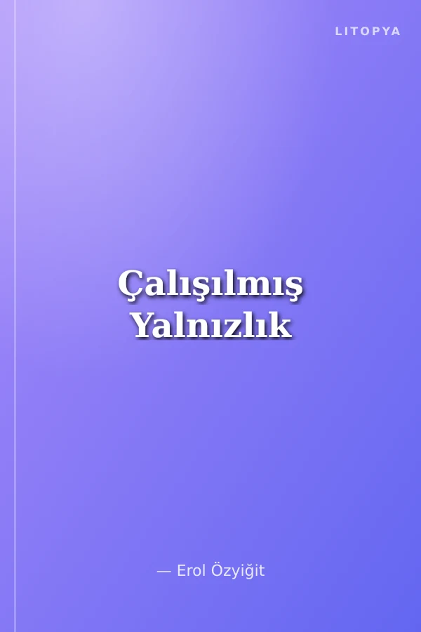 Çalışılmış Yalnızlık