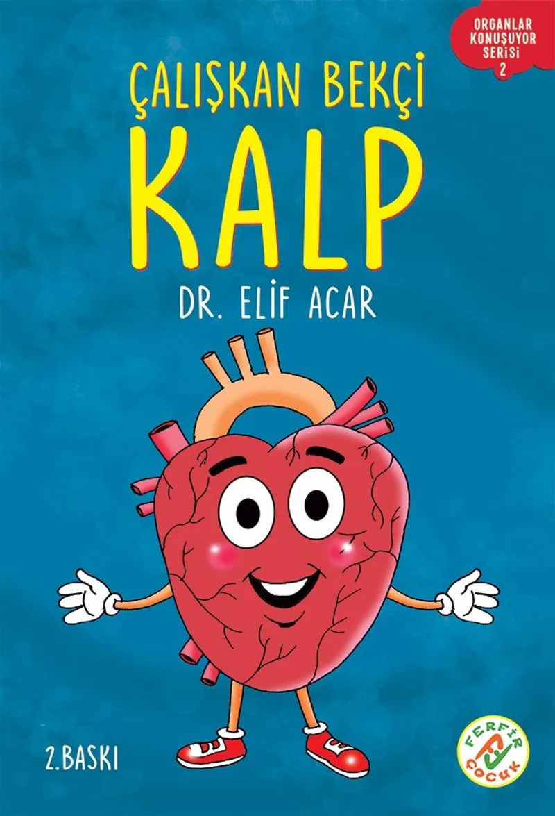 Çalışkan Bekçi Kalp / Organlar Konuşuyor Serisi 2
