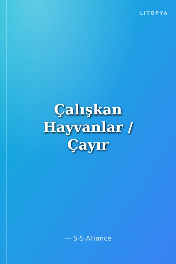 Çalışkan Hayvanlar / Çayır