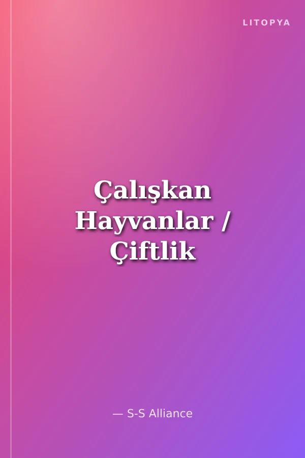 Çalışkan Hayvanlar / Çiftlik
