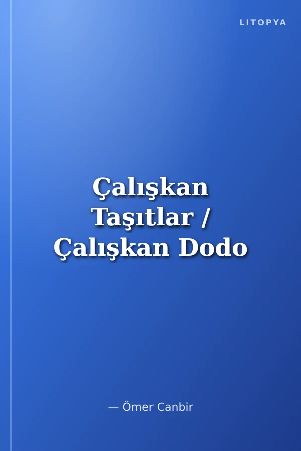 Çalışkan Taşıtlar / Çalışkan Dodo