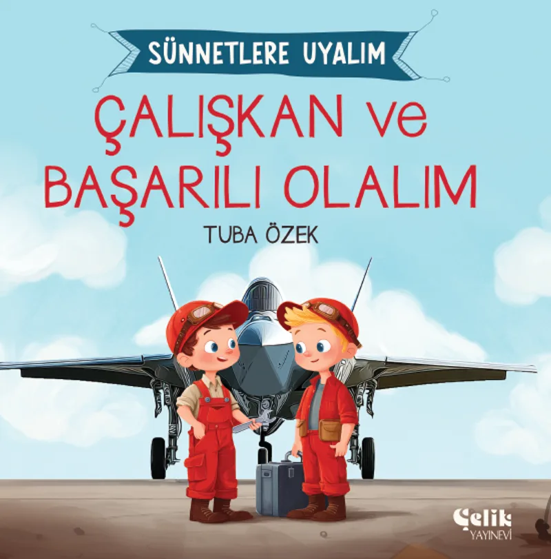 Çalışkan ve Başarılı Olalım / Sünnetlere Uyalım