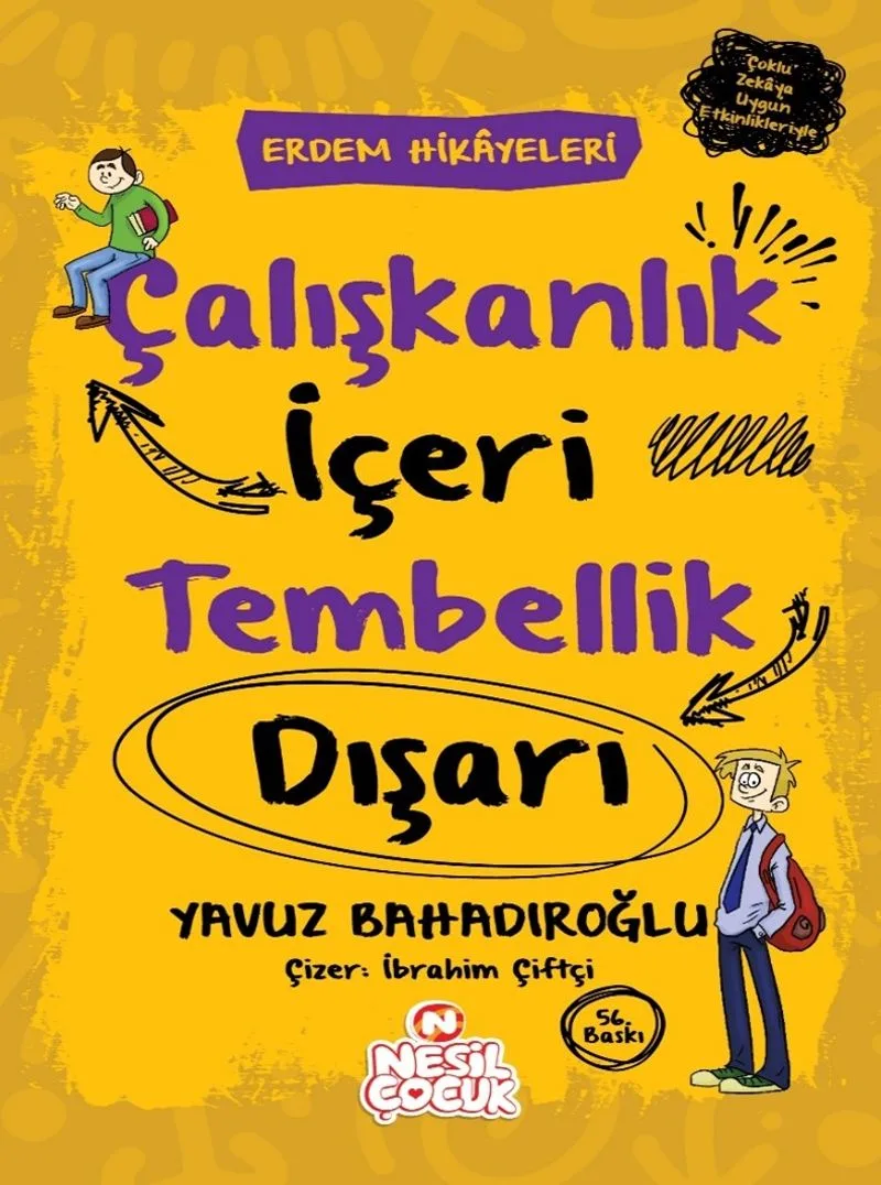 Çalışkanlık İçeri, Tembellik Dışarı / Erdem Hikayeleri
